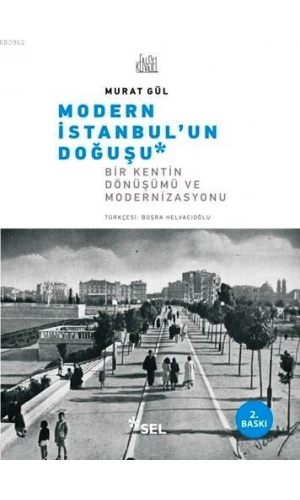 Modern İstanbulun Doğuşu; Bir Kentin Dönüşümü ve Modernizasyonu