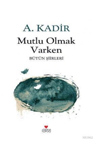 Mutlu Olmak Varken