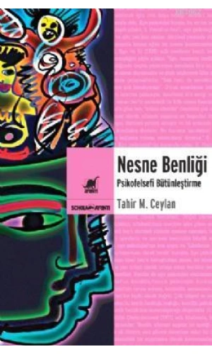 Nesne Benliği; Psikofelsefi Bütünleştirme