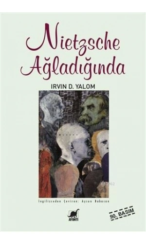 Nietzsche Ağladığında; When Nietzsche Wept