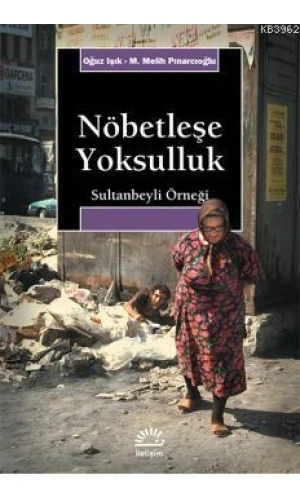 Nöbetleşe Yoksulluk; Sultanbeyli Örneği