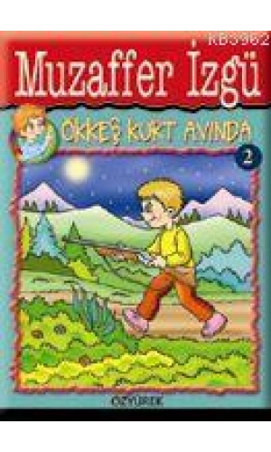 Ökkeş Kurt Avında