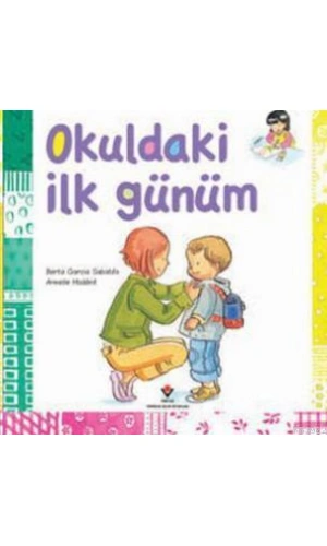 Okuldaki İlk Günüm; 7+ Yaş