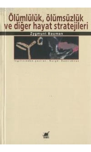 Ölümlülük, Ölümsüzlük ve Diğer Hayat Stratejileri