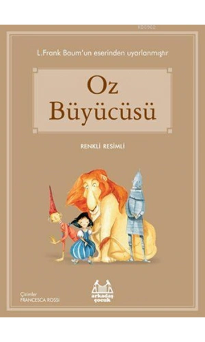 Oz Büyücüsü; Gökkuşağı Renkli Resimli Seri