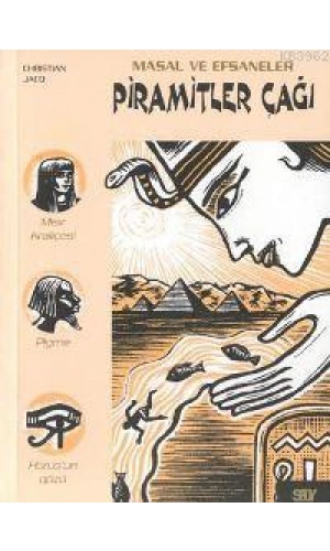 Piramitler Çağı; Masal ve Efsaneler - 1
