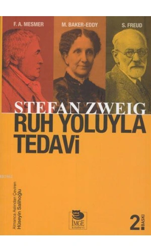 Ruh Yoluyla Tedavi; Franz Anton Mesmer  Mary Baker-Eddy  Sigmund Freud