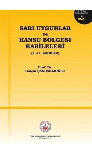 Sarı Uygurlar ve Kansu Bölgesi Kabileleri; 9. – 11. Asırlar
