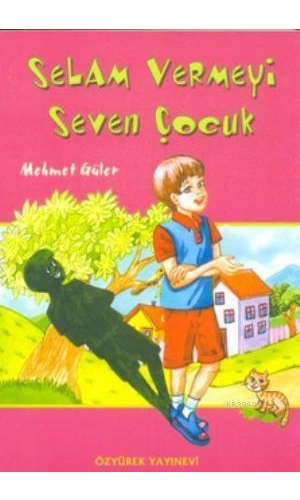 Selam Vermeyi Seven Çocuk