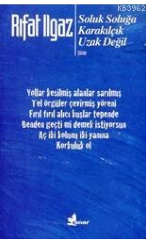 Soluk Soluğa / Karakılçık / Uzak Değil