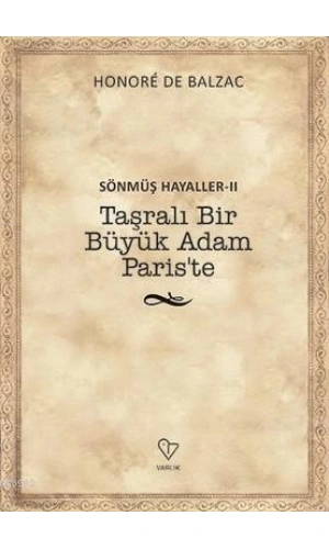 Sönmüş Hayaller 2-Taşralı Bir Büyük Adam Pariste