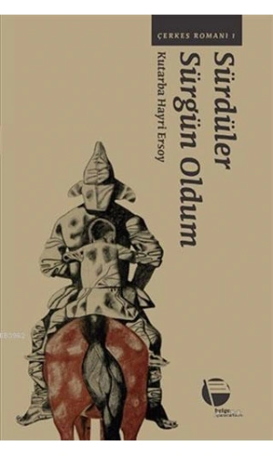 Sürdüler Sürgün Oldum