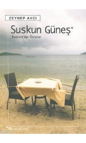 Suskun Güneş; Bodrum´dan Öyküler
