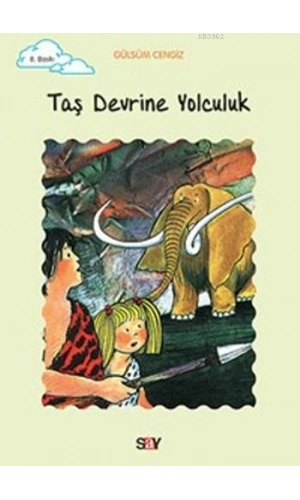 Taş Devrine Yolculuk; Tomurcuk Kitaplar 10