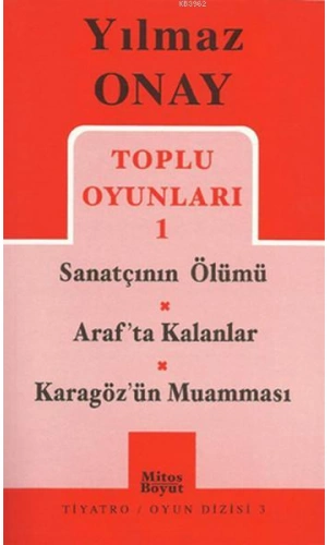 Toplu Oyunları 1 Sanatçının Ölümü / Arafta Kalanlar / Karagözün Muamması