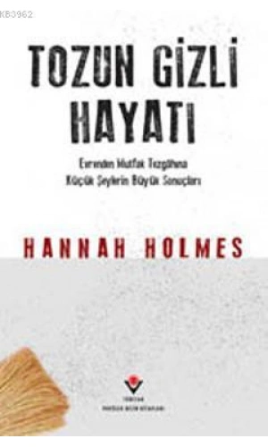 Tozun Gizli Hayatı (Ciltli)