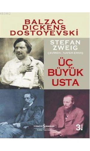 Üç Büyük Usta; Balzac, Dickens, Dostoyevski