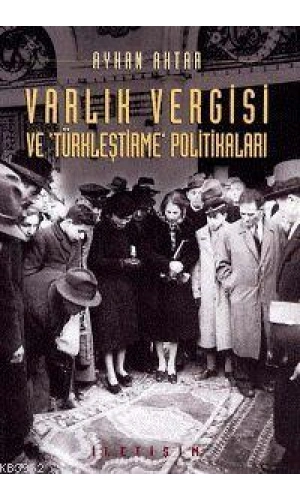 Varlık Vergisi ve Türkleştirme Politikaları