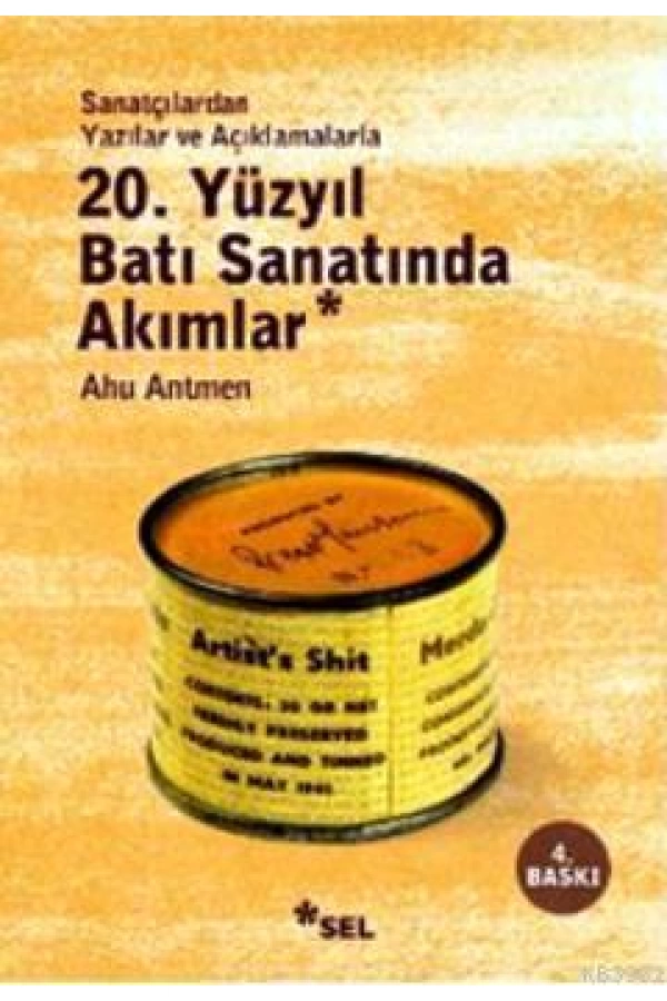 20. Yüzyıl Batı Sanatında Akımlar; Sanatçılardan Yazılar ve Açıklamalarla