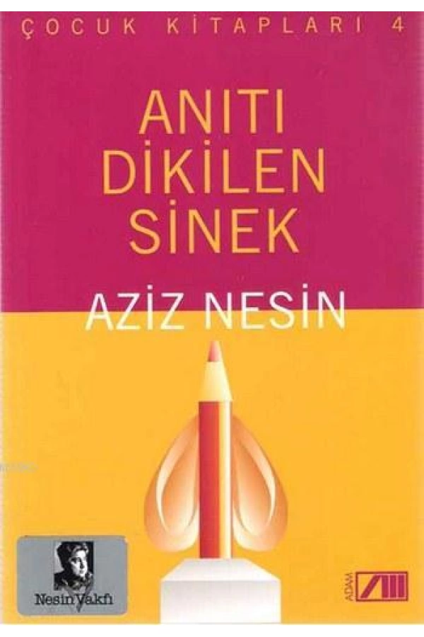 Anıtı Dikilen Sinek