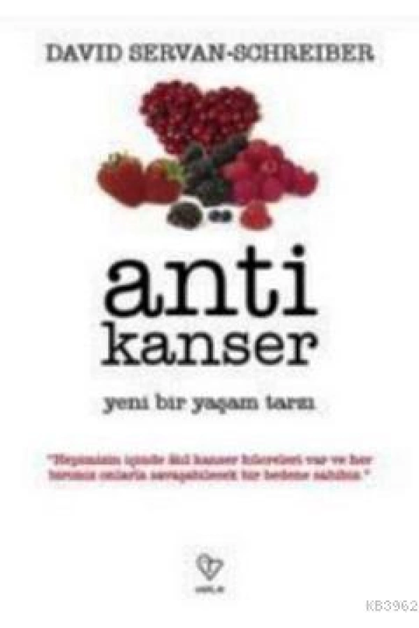 Anti Kanser; Yeni Bir Yaşam Tarzı