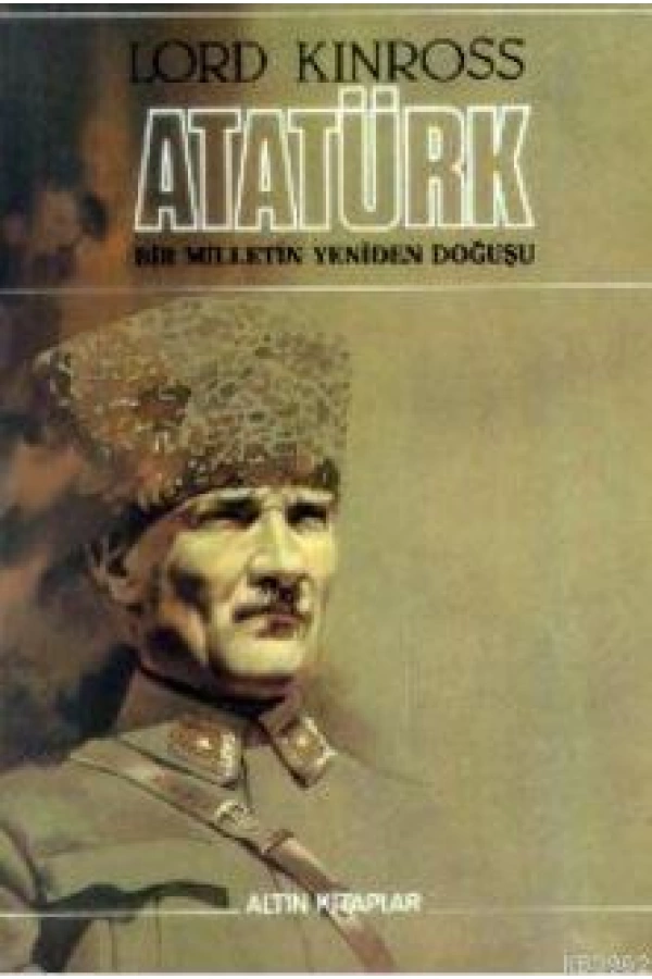 Atatürk; Bir Milletin Yeniden Doğuşu