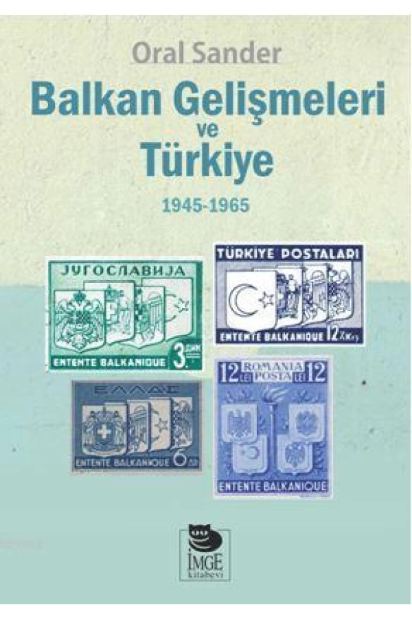 Balkan Gelişmeleri ve Türkiye - (1945-1965)