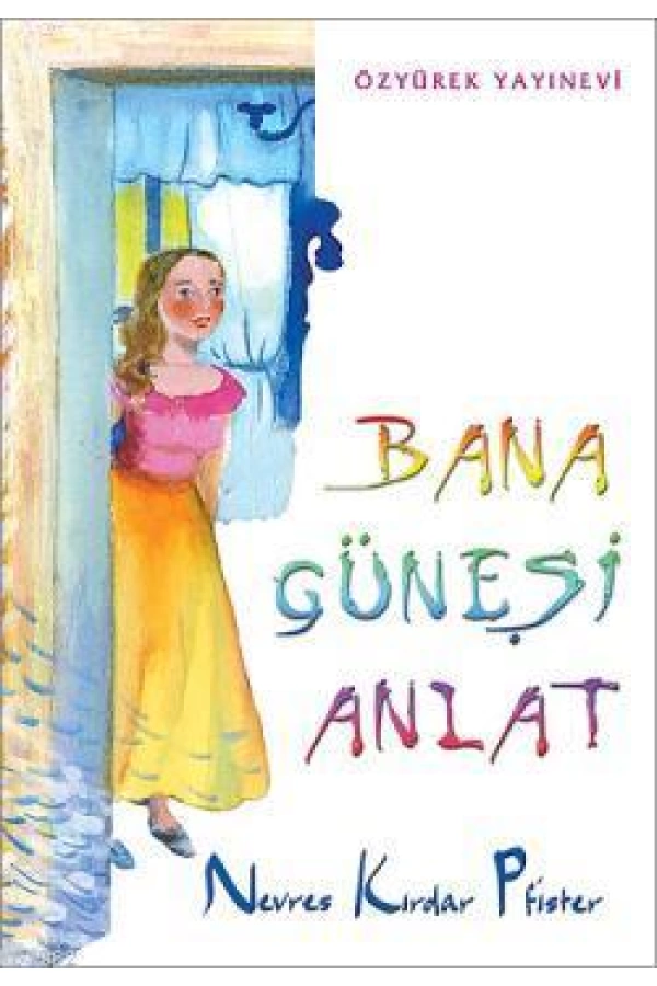 Bana Güneşi Anlat