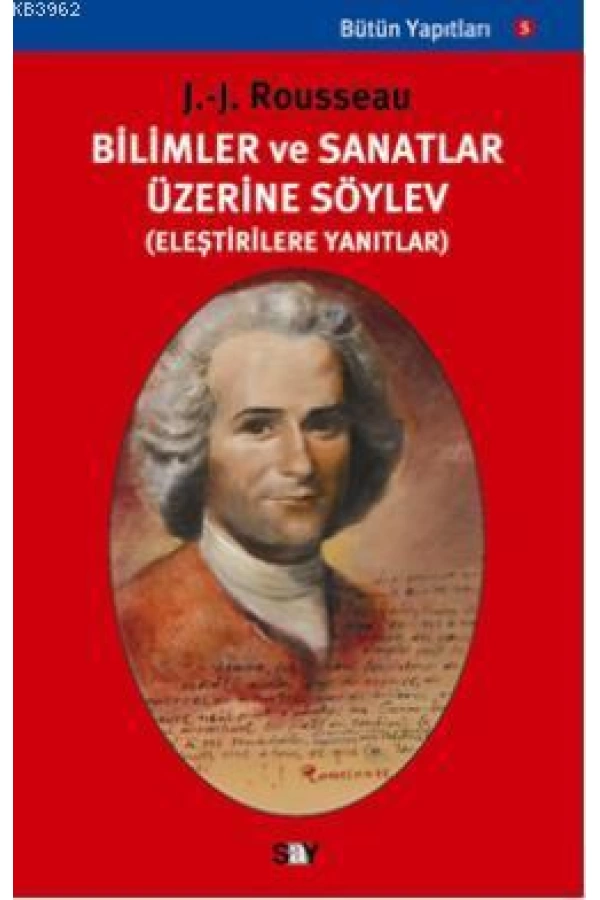 Bilim ve Sanatlar Üzerine Söylev; (eleştirilere Yanıtlar)