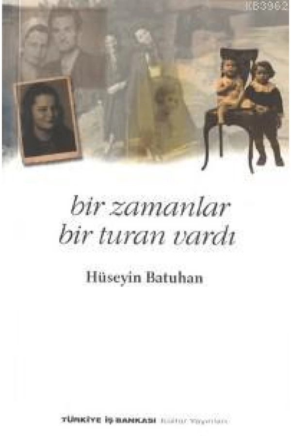 Bir Zamanlar Bir Turan Vardı