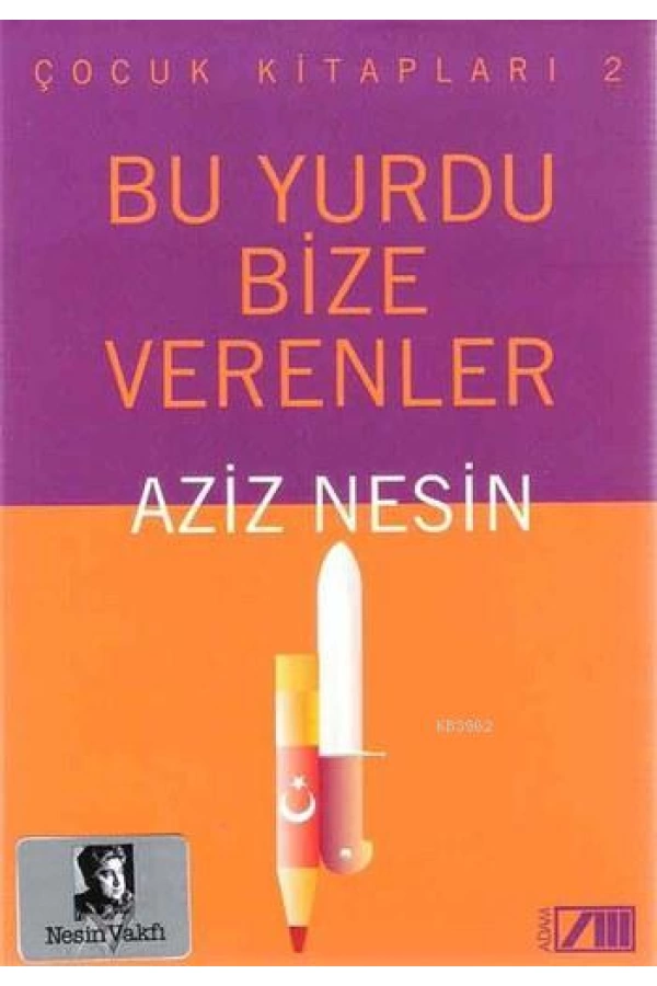 Bu Yurdu Bize Verenler