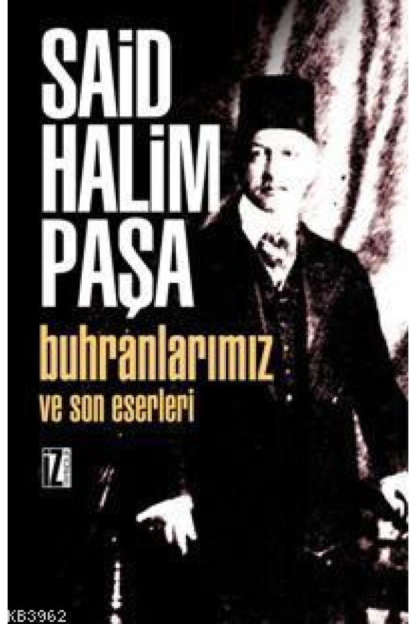 Buhranlarımız ve Son Eserleri