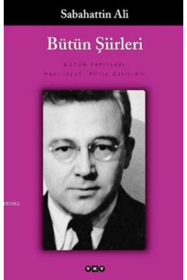 Bütün Şiirleri; Dağlar ve Rüzgar, Kurbağanın Serenadı, Öteki Şiirler