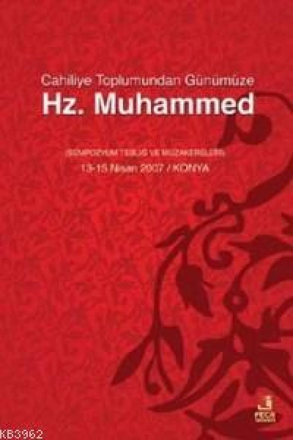 Cahiliyye Toplumundan Günümüze Hz. Muhammed