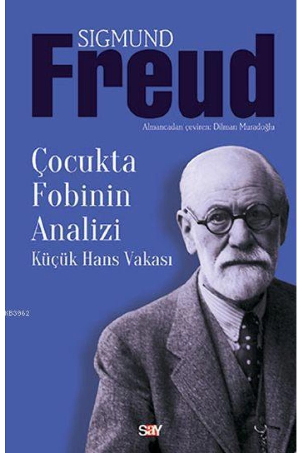 Çocukta Fobinin Analizi; Küçük Hans Vakası