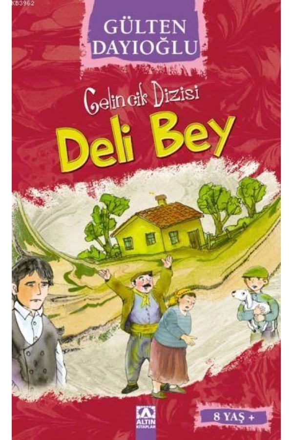 Deli Bey (8+ Yaş); Gelincik Dizisi