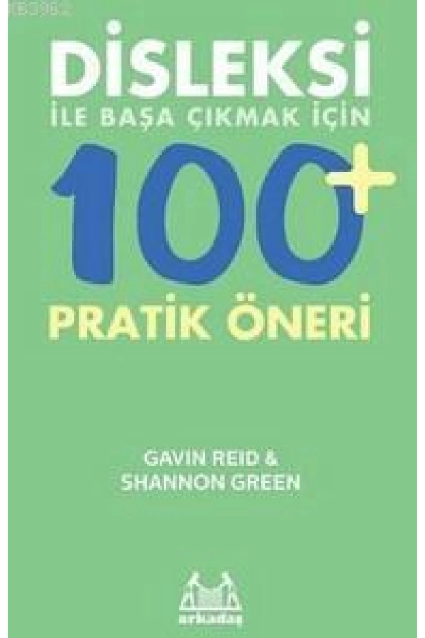 Disleksi ile Başa Çıkmak İçin 100+ Pratik Öneri