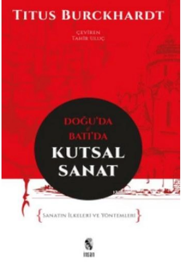 Doğuda ve Batıda Kutsal Sanat; Sanatın İlkeleri ve Yöntemleri