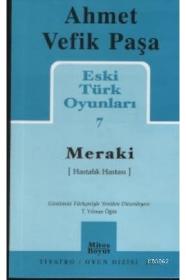 Eski Türk Oyunları 7; Meraki (Hastalık Hastası)