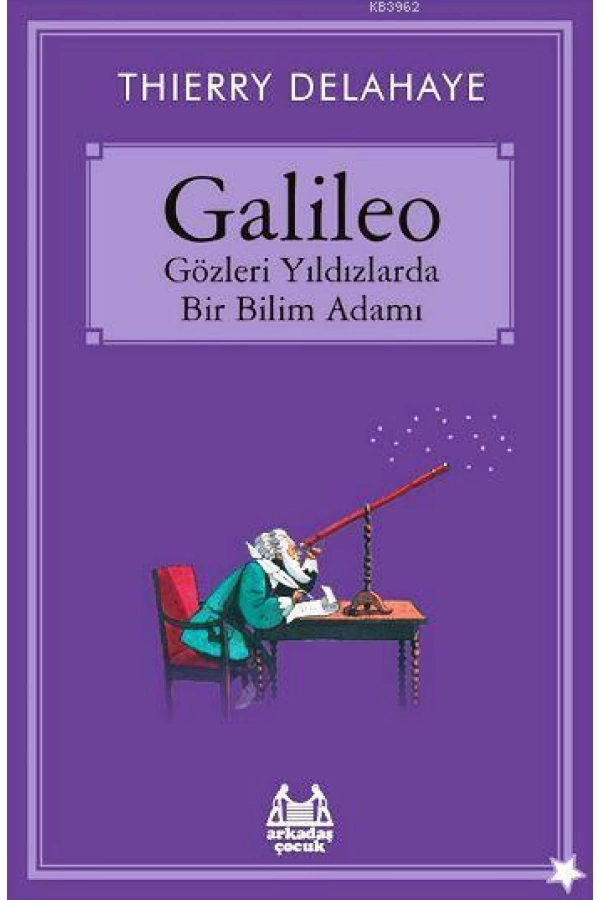 Galileo - Gözleri Yıldızlarda Bir Bilim Adamı