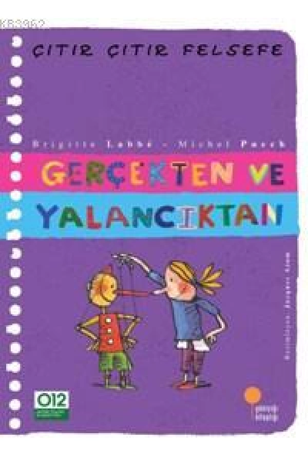 Gerçekten ve Yalancıktan; Çıtır Çıtır Felsefe 3