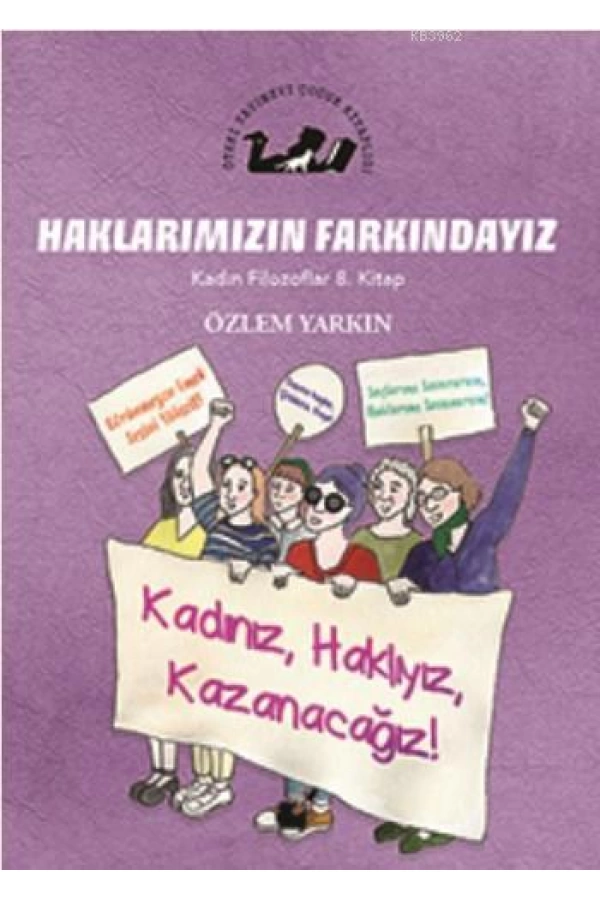 Haklarımızın Farkındayız - Kadın Filozoflar 8. Kitap