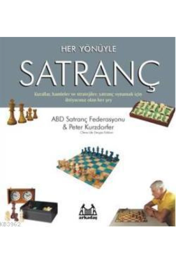 Her Yönüyle Satranç; Kurallar, Hamleler ve Stratejiler