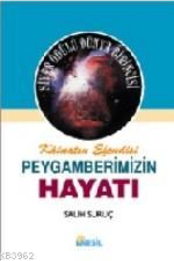 Kâinatın Efendisi Peygamberimizin Hayatı 2 (Ciltli)