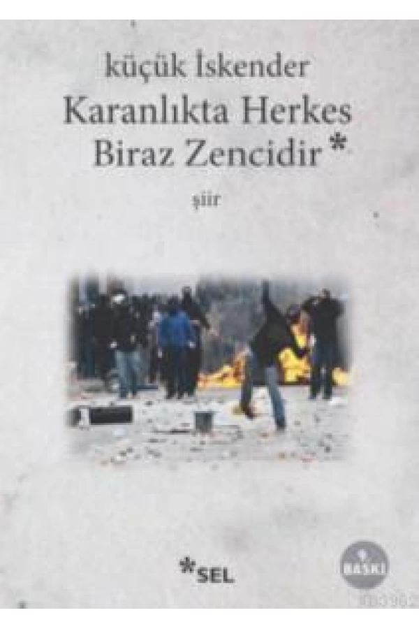 Karanlıkta Herkes Biraz Zencidir