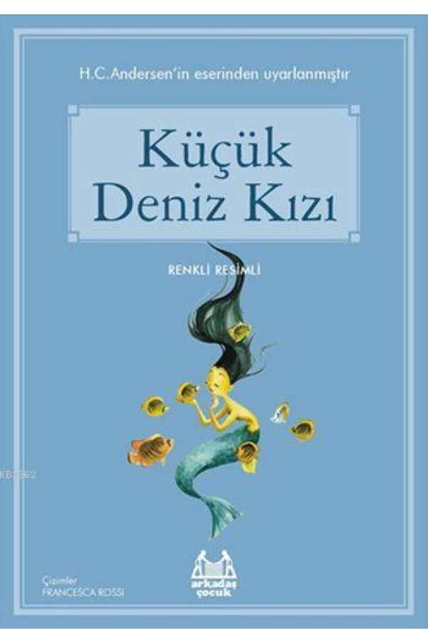 Küçük Deniz Kızı; Gökkuşağı Renkli Resimli Seri