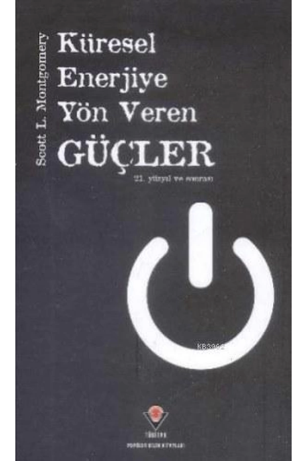 Küresel Enerjiye Yön Veren Güçler