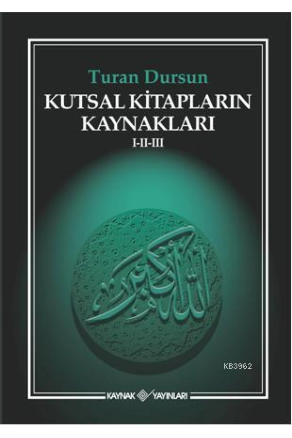 Kutsal Kitapların Kaynakları I-II-III