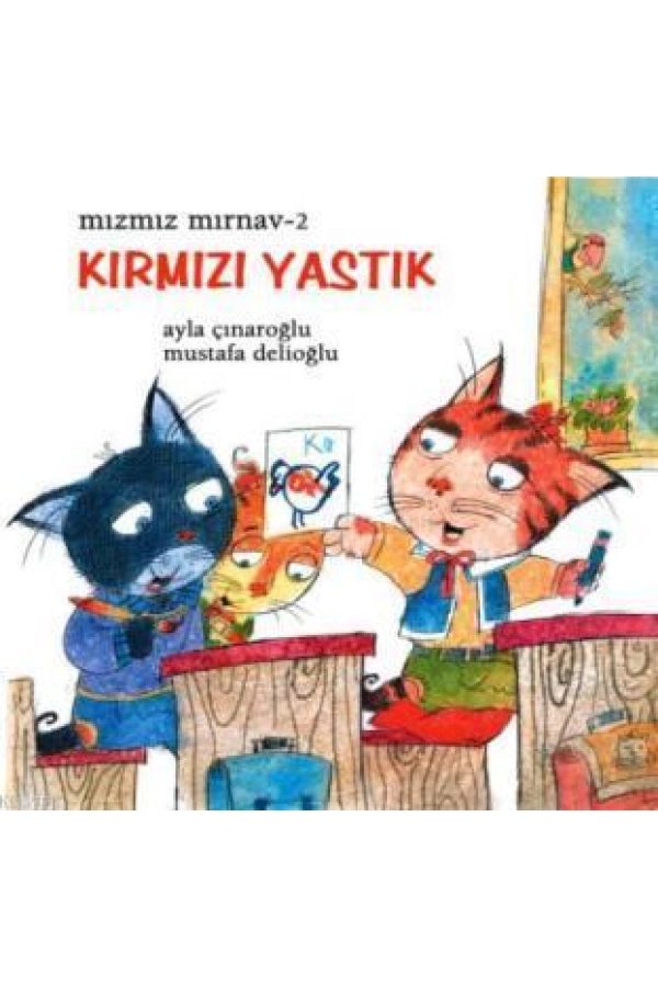 Mızmız Mırnav 2 - Kırmızı Yastık