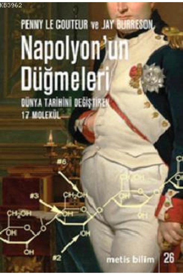 Napolyonun Düğmeleri; Dünya Tarihini Değiştiren 17 Molekül